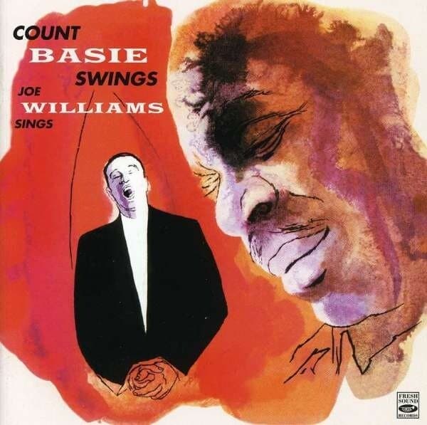 Basie Count & Joe Williams: Count Basie Swings & Joe Williams