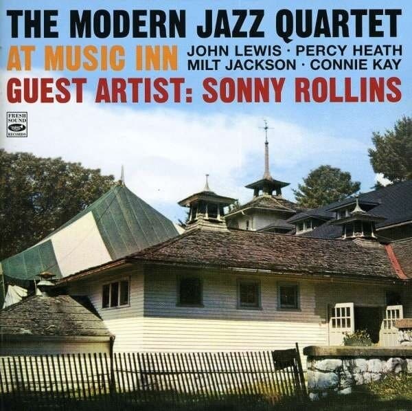Modern Jazz Quartet: At Music Inn, Guest: Sonny Rollins