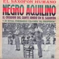 Miniatyrbilde 1 av 2: Aquilino Negro: El Saxofón Humano - El Creador Del