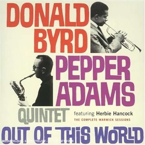 Donald Byrd/ Pepper Adams Quintet: Out Of This World