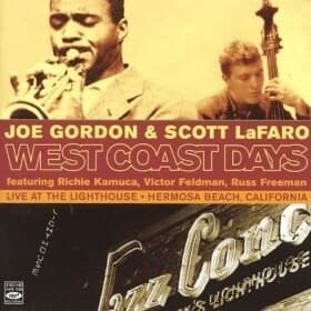 Joe Gordon And Scott Lafaro: West Coast Days - Live At The Light