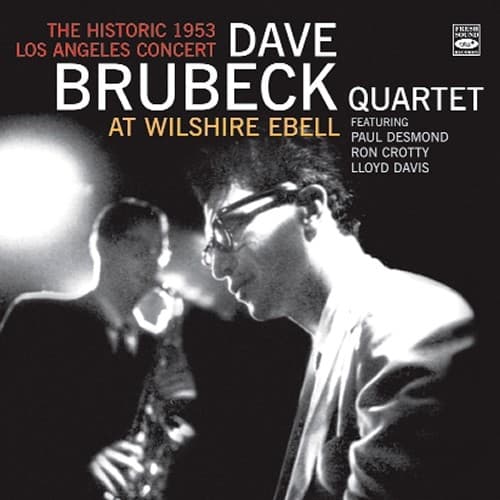 Dave Brubeck Quartet: At Wilshire Ebell