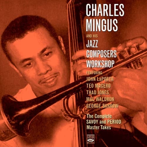 Charles Mingus And His Jazz Compose: The Complete Savoy And Period Maste