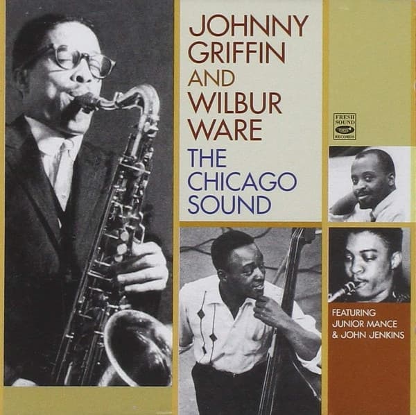 Johnny Griffin & Wilbur Ware: The Chicago Sound