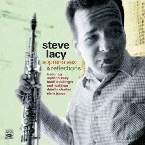 Lacy Steve: Soprano Sax & Reflections