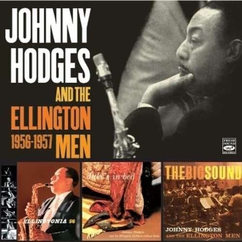 Hodges Johnny: And The Ellington Men 1956-1957 (3 Lps on 2 Cd)