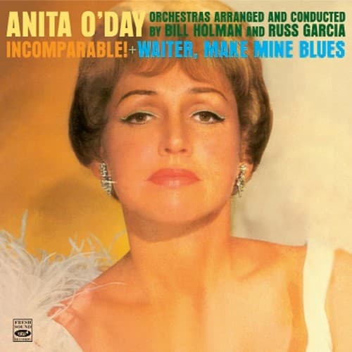 O'day Anita: Incomparable ! + Waiter, Make Mine