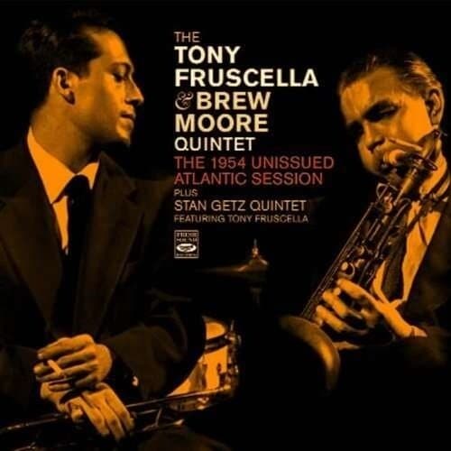 Tony Fruscella & Brew Moore: The 1954 Unissued Atlantic Session