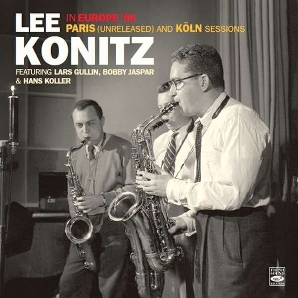 Konitz Lee: In Europe '56-paris & Köln Sessions