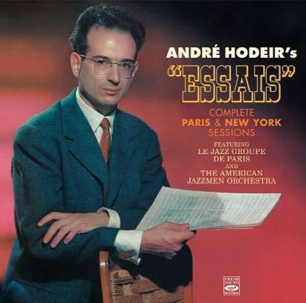 Hodeir André: Essais · Complete Paris & New York (2CD)