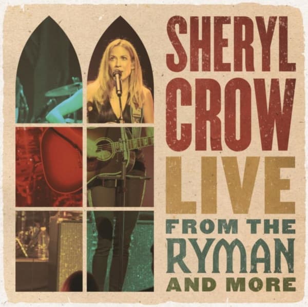 Crow Sheryl: Live From The Ryman And More (2CD)