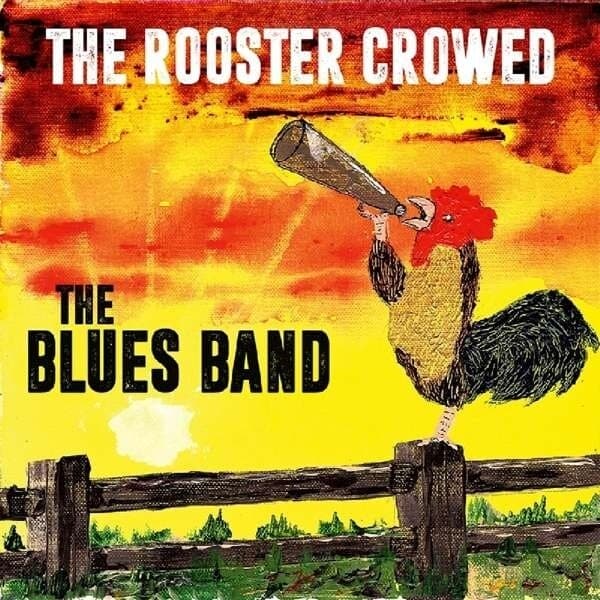 Blues Band: The Rooster Crowded