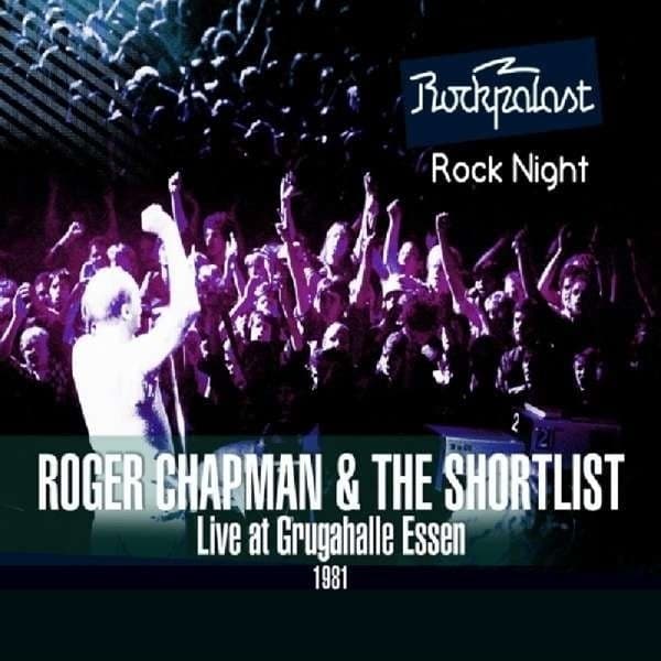 Chapman Roger And The Short List: Live At Grugahalle Essen 1981