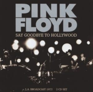 Pink Floyd - Say Goodbye To Hollywood (2Cd Live (CD)