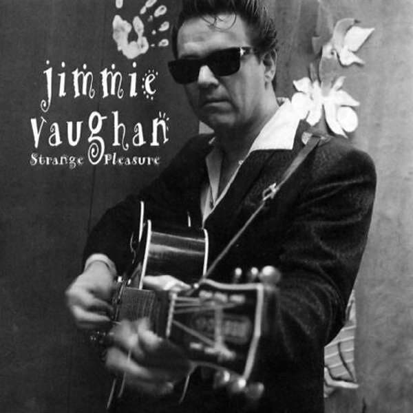 Vaughan Jimmie: Strange Pleasure