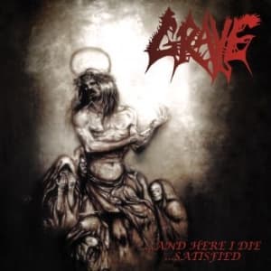 Grave - And Here I Die Satisfied (CD)