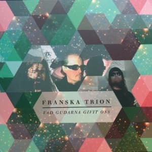 Franska Trion - Vad Gudarna Givit Oss (LP)