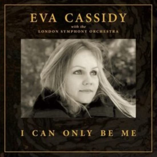 Eva Cassidy with the London Symphony  Orchestra - I Can Only Be Me (Deluxe CD) (CD)