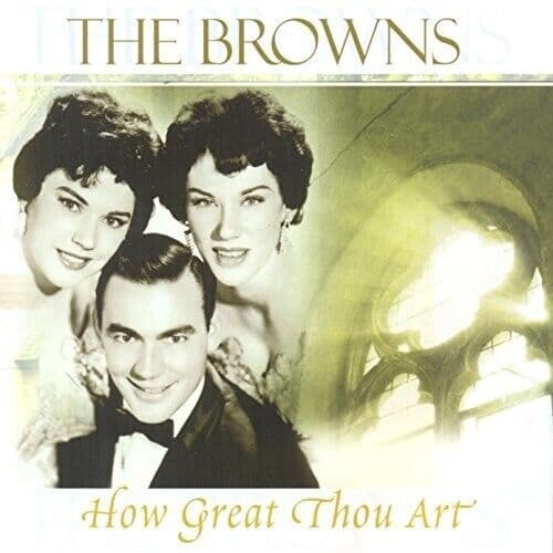 Browns : How Great Thou Art CD