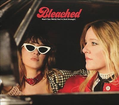 Bleached : Don't You Think You've Had Enough? CD (2019) Brand New