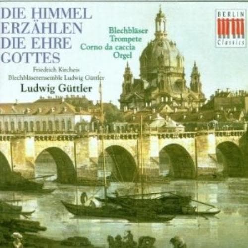 Die Himmel Erzahlen Die Ehre Gottes (Guttler) CD (2005)