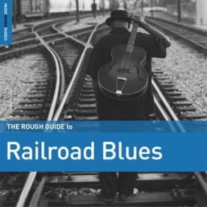 Blandade Artister - The Rough Guide To Railroad Blues (CD)