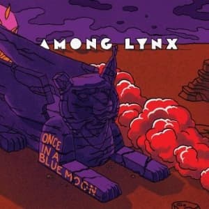 Among Lynx - Once In A Blue Moon (CD)