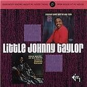Little Johnny Taylor : Everybody Knows About My Good Thing & Open House At My Pre Owned