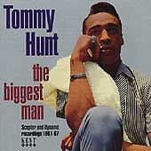 Tommy Hunt : The Biggest Man: Scepter and Dynamo recordings 1961-67 CD (1997) Pre Owned