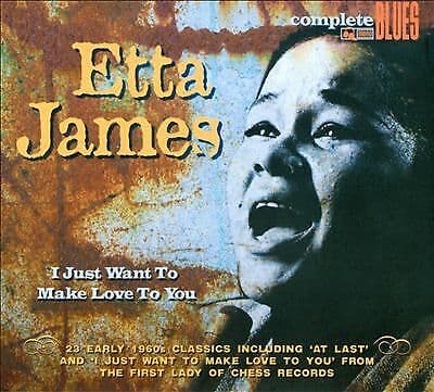 Etta James : I Just Want to Make Love to You CD (2012) Pre Owned
