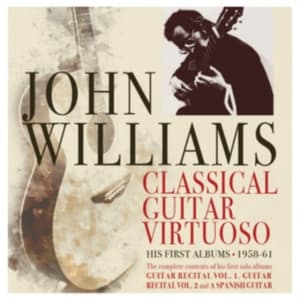 Williams John - Classical Guitar Virtuoso - Early Y (CD)