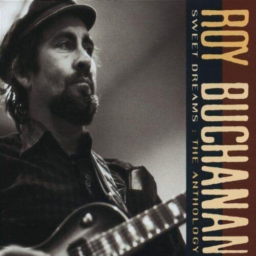 Roy Buchanan : Sweet Dreams: The Anthology CD 2 discs (1996) Pre Owned