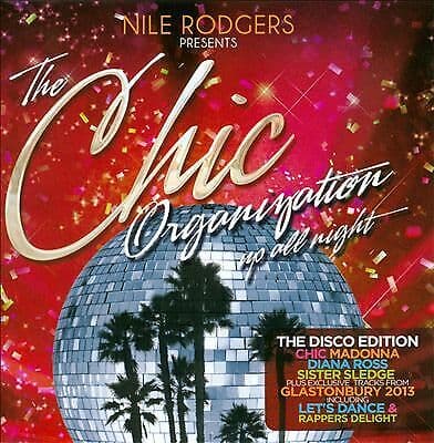 Various Artists : Nile Rogers Presents the Chic Organization: Up All Night: The Pre Owned