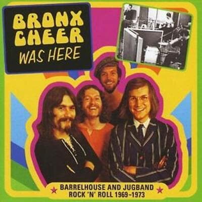 Bronx Cheer : Was Here CD (2007) Pre Owned