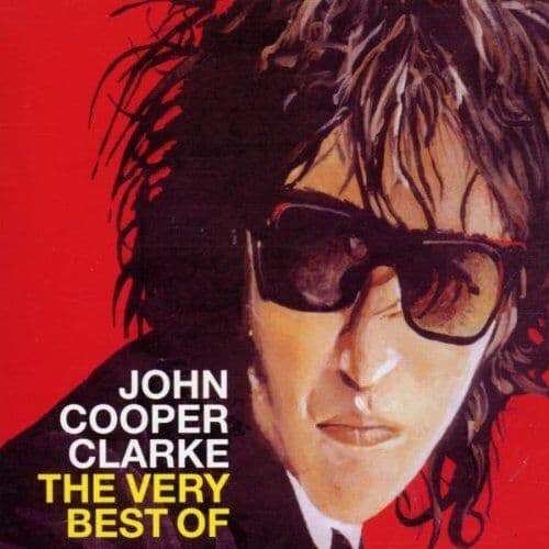 John Cooper Clarke : The Very Best of John Cooper Clarke CD (2002) Pre Owned
