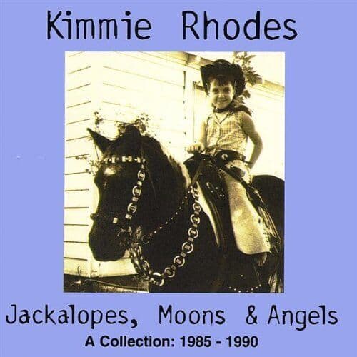 Kimmie Rhodes : Jackalopes, Moons and Angels CD (2006) Pre Owned