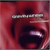 Gravity Wheel : Bulldogtunawasp CD (1998) Pre Owned