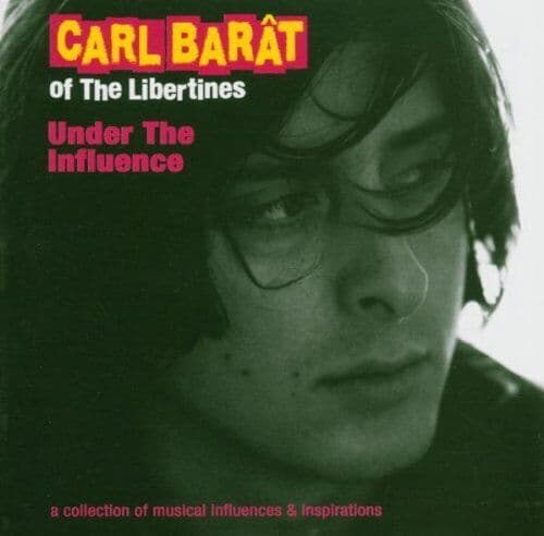 Under the Influence (Compiled By Carl Barat) CD (2005) Pre Owned