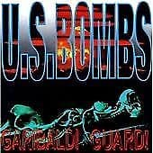U.S. Bombs : Garibaldi Guard! CD (2006) Pre Owned