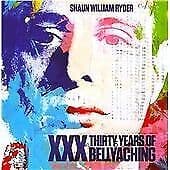 Shaun Ryder : XXX: 30 Years of Bellyaching: The Very Best of Shaun William Pre Owned