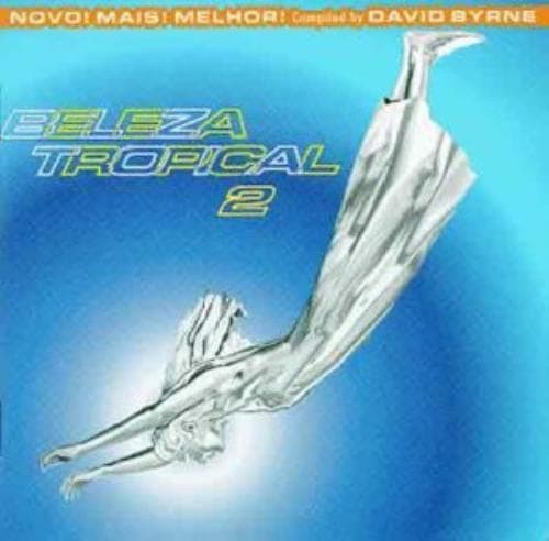 Beleza Tropical 2 (Compiled By David Byrne) CD (2005) Pre Owned