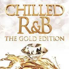 Chilled R & B - Gold Edition  (Digi) - Beyonce Bruno Mars John Legend (CD)