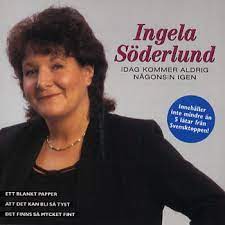 Söderlund Ingela - Idag Kommer Aldrig Någonsin Igen (CD)