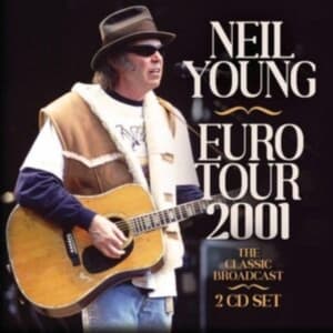 Neil Young - Euro Tour 2001 (2 Cd) (CD)
