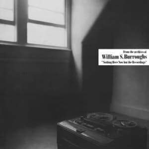 William S. Burroughs - Nothing Here But The Recordings (CD)