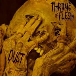 Throne Of Flesh - Dust (Digipack) (CD)