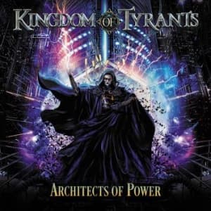 Kingdom Of Tyrants - Architects Of Power (CD)
