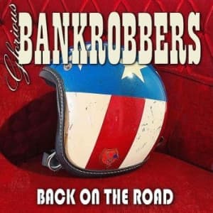 Glorious Bankrobbers - Back On The Road (CD)