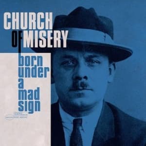 Church Of Misery - Born Under A Mad Sign (CD)