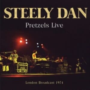 Steely Dan - Pretzels Live - Fm Broadcast (CD)